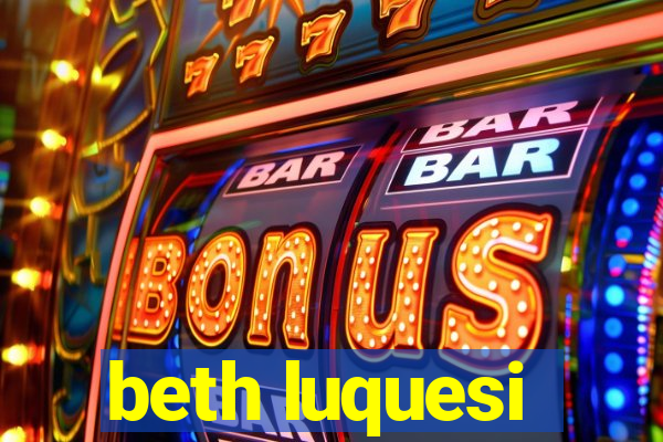 beth luquesi